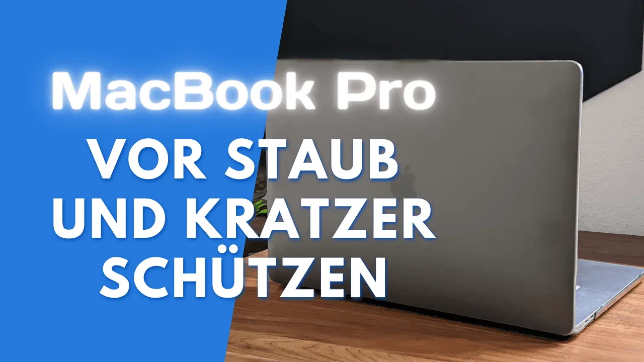 Macbook Pro vor STaub und Kratzer schützen
