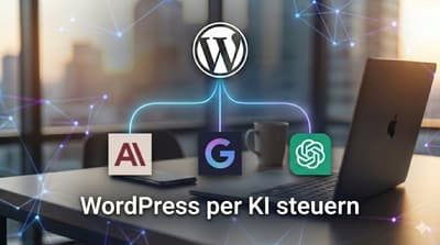 Wordpress mit Claude, Gemini und ChatGPT steuern